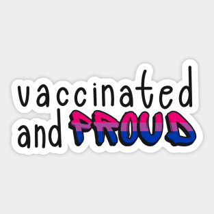 Vaccinated and Proud (Bisexual Pride Flag) Sticker